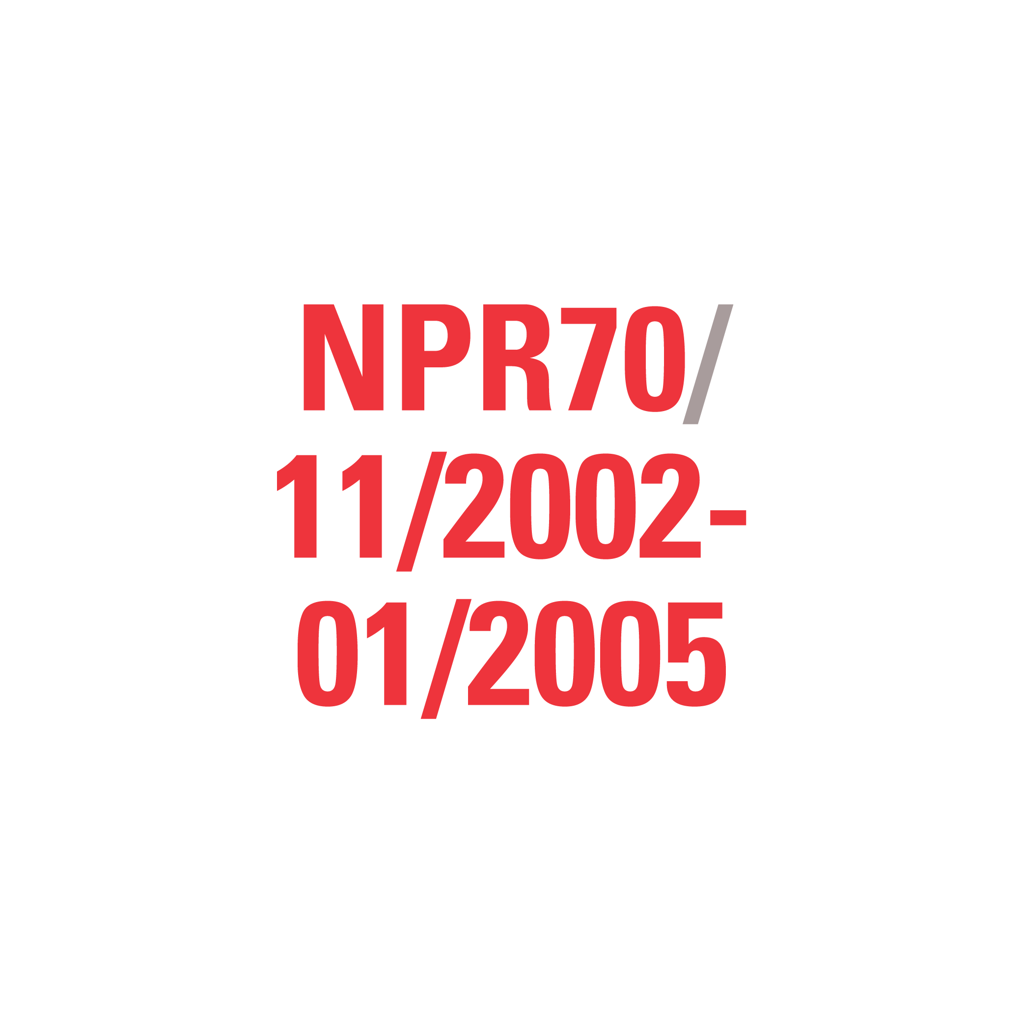 NPR70 11/2002-01/2005